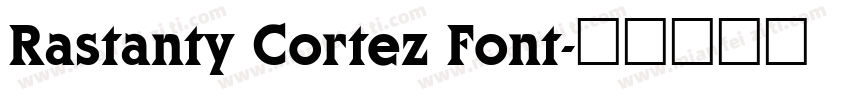 Rastanty Cortez Font字体转换